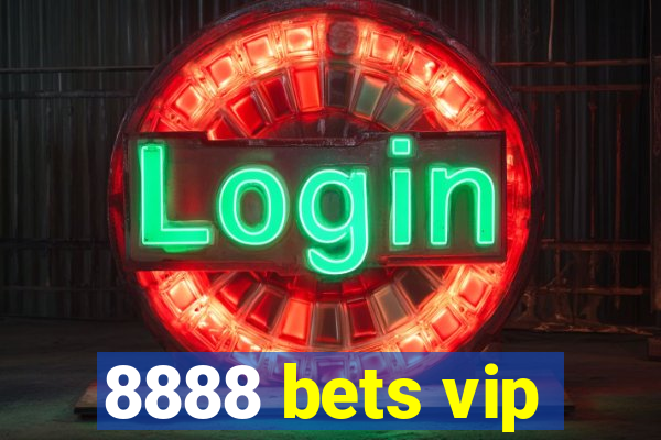 8888 bets vip